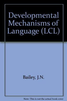 Developmental Mechanisms of Language