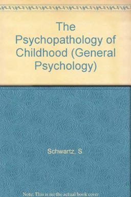 Psychopathology of Childhood Psychopathology of Childhood