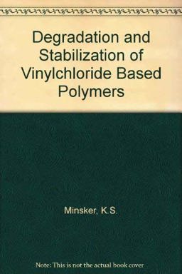 Degradation and Stabilization of Vinylchloride Based Polymers