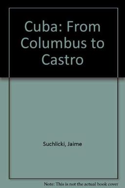 Cuba From Columbus to Castro 3rd 9780080374505 Front Cover