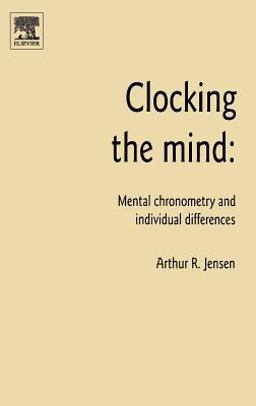 Clocking the Mind Mental Chronometry and Individual Differences  9780080449395 Front Cover