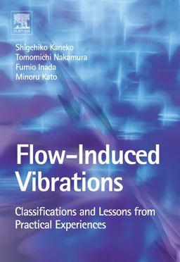 Flow Induced Vibrations Classifications and Lessons from Practical Experiences  9780080449548 Front Cover