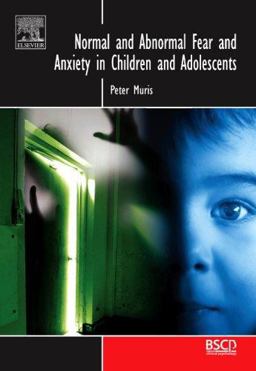 Normal and Abnormal Fear and Anxiety in Children and Adolescents  9780080450735 Front Cover