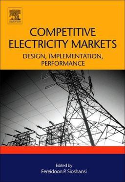 Competitive Electricity Markets Design, Implementation, Performance  9780080471723 Front Cover