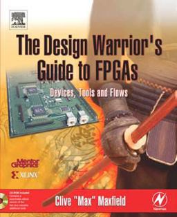 The Design Warrior's Guide to FPGAs The Design Warrior's Guide to FPGAs