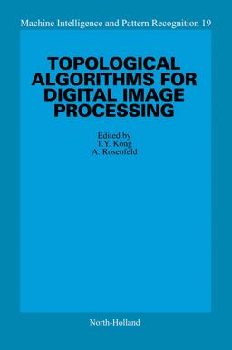 Topological Algorithms for Digital Image Processing Topological Algorithms for Digital Image Processing