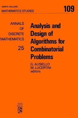 Analysis and Design of Algorithms for Combinatorial Problems Analysis and Design of Algorithms for Combinatorial Problems