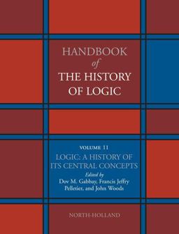 Logic: a History of Its Central Concepts Logic: a History of Its Central Concepts