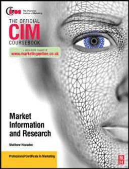 CIM Coursebook Marketing Information and Research