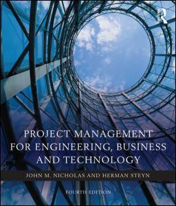 Project Management for Engineering, Business and Technology 4th 9780080967042 Front Cover