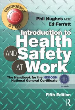 Introduction to Health and Safety at Work The Handbook for the Nebosh National General Certificate 5th 9780080970707 Front Cover