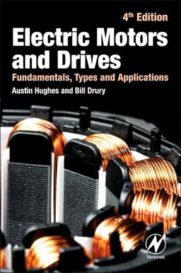Electric Motors and Drives Fundamentals, Types and Applications 4th 9780080983325 Front Cover