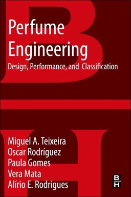 Perfume Engineering Design, Performance and Classification  9780080993997 Front Cover