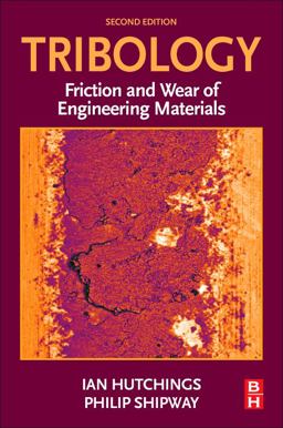 Tribology Friction and Wear of Engineering Materials 2nd 9780081009109 Front Cover