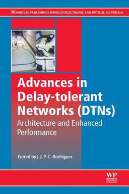 Advances in Delay-Tolerant Networks (DTNs) Advances in Delay-Tolerant Networks (DTNs)
