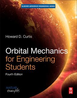 Orbital Mechanics for Engineering Students 4th 9780081021330 Front Cover