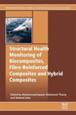 Structural Health Monitoring of Biocomposites, Fibre-Reinforced Composites and Hybrid Composites