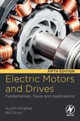 Electric Motors and Drives Fundamentals, Types and Applications 5th 9780081026151 Front Cover