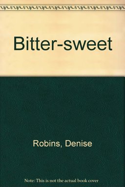 Bitter-Sweet Bitter-Sweet