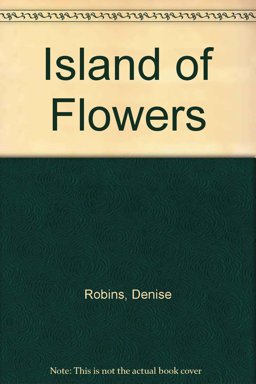 Island of Flowers Island of Flowers
