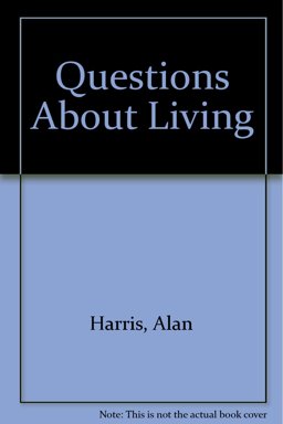 Questions about Living Questions about Living
