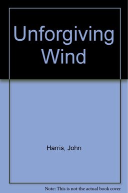 The Unforgiving Wind