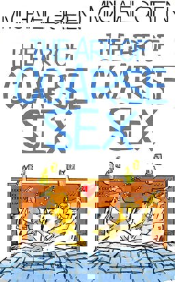 The Art of Coarse Sex, or, How to Love Better and Die with a Beautiful Smile on Your Face