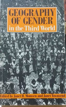 Geography of Gender in the Third World Geography of Gender in the Third World