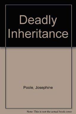 Deadly Inheritance