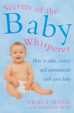 Secrets of the Baby Whisperer  9780091857028 Front Cover