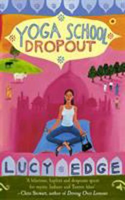 Yoga School Dropout  9780091899233 Front Cover