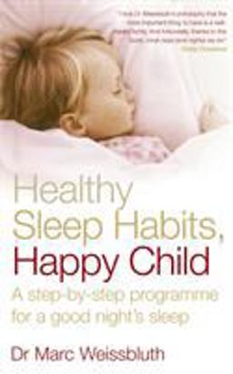 Healthy Sleep Habits, Happy Child  9780091902551 Front Cover