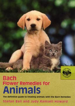 Bach Flower Remedies for Animals The Definitive Guide to Treating Animals with the Bach Remedies  9780091906511 Front Cover