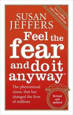 Feel the Fear and Do It Anyway  9780091907075 Front Cover