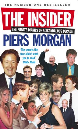 Insider The Private Diaries of a Scandalous Decade  9780091908492 Front Cover