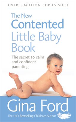 The New Contented Little Baby Book  9780091912697 Front Cover