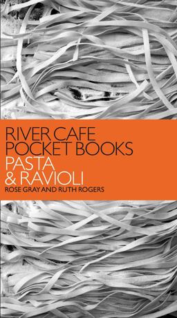 River Cafe Pocket Books: Pasta and Ravioli (River Cafe Pocket Books)  9780091914370 Front Cover