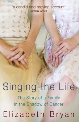 Singing the Life  9780091917166 Front Cover
