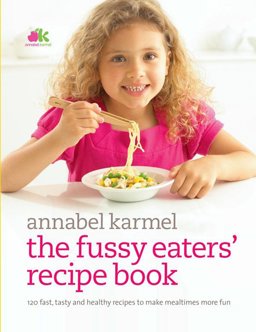 Fussy Eaters' Recipe Book  9780091922849 Front Cover