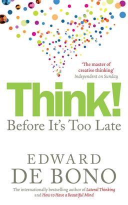 Think! Before It's Too Late  9780091924096 Front Cover