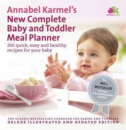 Annabel Karmel's New Complete Baby and Toddler Meal Planner  9780091924850 Front Cover