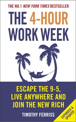 4-Hour Work Week Escape the 9-5, Live Anywhere and Join the New Rich  9780091929114 Front Cover