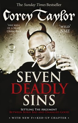 Seven Deadly Sins Settling the Argument Between Born Bad and Damaged Good  9780091938468 Front Cover