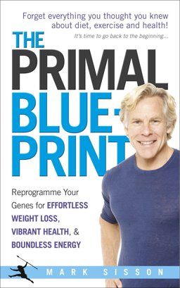 Primal Blueprint Reprogramme Your Genes for Effortless Weight Loss, Vibrant Health and Boundless Energy  9780091947835 Front Cover
