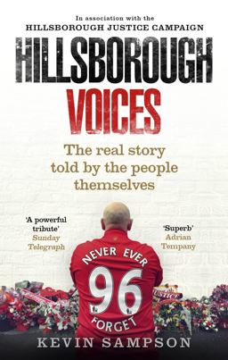 Hillsborough Voices The Real Story Told by the People Themselves  9780091955625 Front Cover