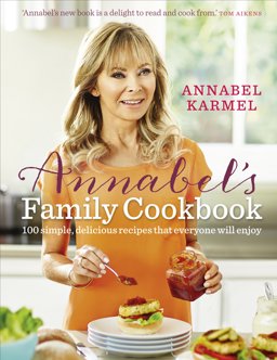 Annabel's Family Cookbook  9780091957667 Front Cover
