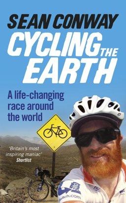 Cycling the Earth A Life-Changing Race Around the World  9780091959760 Front Cover