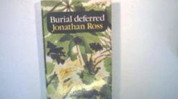 Burial Deferred