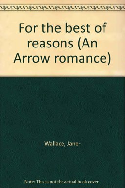 For the Best of Reasons