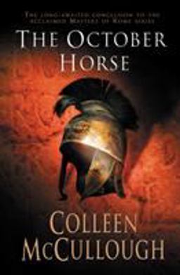 The October Horse (Masters of Rome)  9780099280521 Front Cover